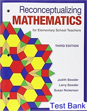 Reconceptualizing Mathematics for Elementary School Teachers 3rd Edition Sowder Test Bank