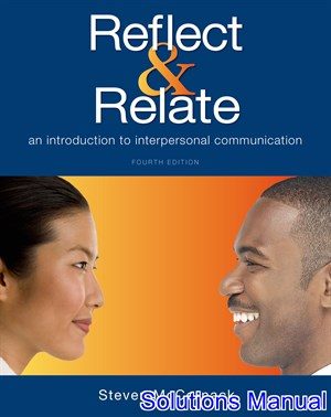 Reflect and Relate An Introduction to Interpersonal Communication 3rd Edition McCornack Solutions Manual