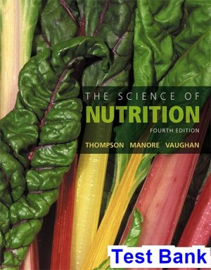 Science of Nutrition 4th Edition Thompson Test Bank