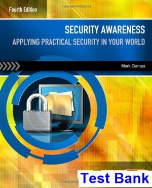 Security Awareness Applying Practical Security in Your World 4th Edition Mark Ciampa Test Bank