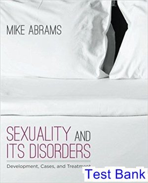 Sexuality and Its Disorders Development Cases and Treatment 1st Edition Abrams Test Bank