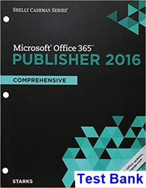 Shelly Cashman Series Microsoft Office 365 and Publisher 2016 Comprehensive Loose leaf Version 1st Edition Starks Test Bank