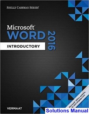 Shelly Cashman Series Microsoft Office 365 and Word 2016 Introductory 1st Edition Vermaat Solutions Manual