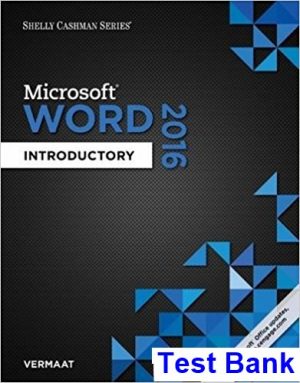 Shelly Cashman Series Microsoft Office 365 and Word 2016 Introductory 1st Edition Vermaat Test Bank