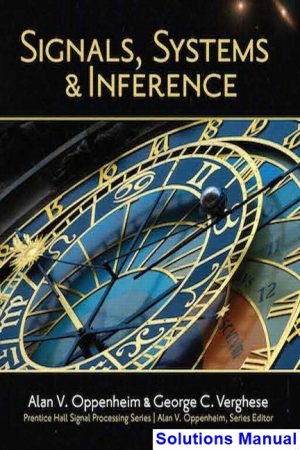 Signals Systems and Inference 1st Edition Oppenheim Solutions Manual