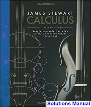 Single Variable Calculus Early Transcendentals Volume I 8th Edition Stewart Solutions Manual
