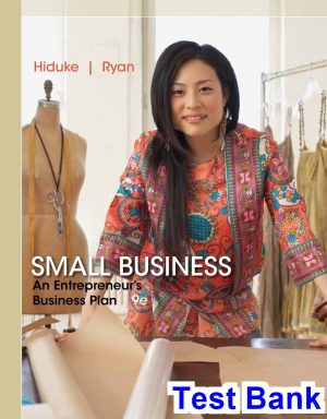 Small Business An Entrepreneurs Business Plan 9th Edition Hiduke Test Bank