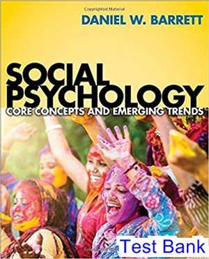 Social Psychology Core Concepts and Emerging Trends 1st Edition Barrett Test Bank