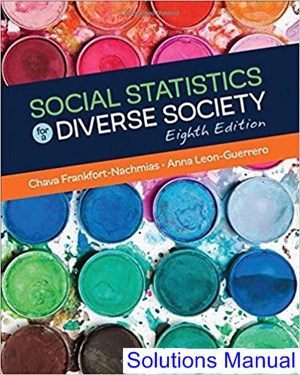 Social Statistics for a Diverse Society 8th Edition Frankfort Nachmias Solutions Manual