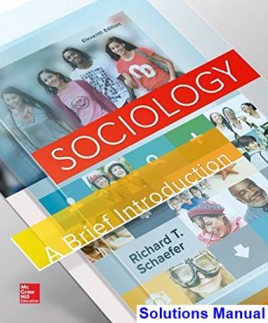 Sociology A Brief Introduction 11th Edition Schaefer Solutions Manual