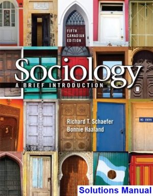 Sociology A Brief Introduction Canadian Canadian 5th Edition Schaefer Solutions Manual