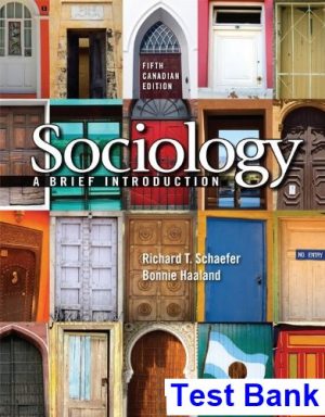 Sociology A Brief Introduction Canadian Canadian 5th Edition Schaefer Test Bank