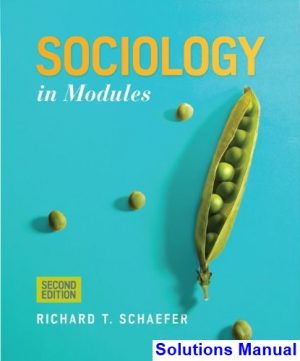 Sociology in Modules 2nd Edition Schaefer Solutions Manual