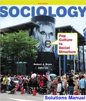 Sociology Pop Culture to Social Structure 3rd Edition Brym Solutions Manual