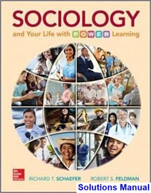 Sociology and Your Life With POWER Learning 1st Edition Schaefer Solutions Manual