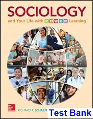 Sociology and Your Life With POWER Learning 1st Edition Schaefer Test Bank