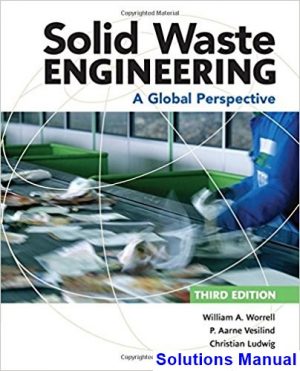 Solid Waste Engineering A Global Perspective 3rd Edition Worrell Solutions Manual