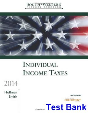 South-Western Federal Taxation 2014 Individual Income Taxes 37th Edition Hoffman Test Bank