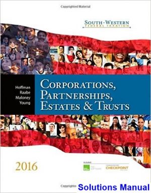 South-Western Federal Taxation 2016 Corporations Partnerships Estates and Trusts 39th Edition Hoffman Solutions Manual