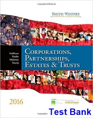 South-Western Federal Taxation 2016 Corporations Partnerships Estates and Trusts 39th Edition Hoffman Test Bank