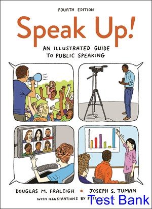 Speak Up An Illustrated Guide to Public Speaking 4th Edition Fraleigh Test Bank