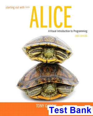 Starting Out with Alice 3rd Edition Tony Gaddis Test Bank