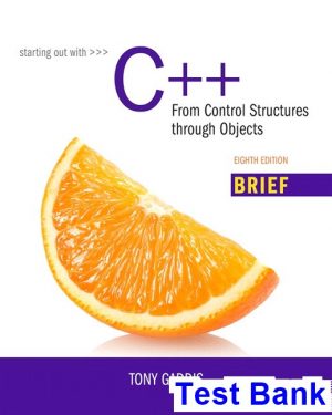 Starting Out with C++ From Control Structures through Objects Brief Version 8th Edition Gaddis Test Bank