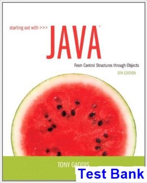 Starting Out with Java From Control Structures through Objects 5th Edition Tony Gaddis Test Bank