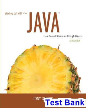 Starting Out with Java From Control Structures through Objects 6th Edition Gaddis Test Bank