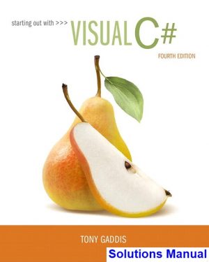 Starting out with Visual C 4th Edition Gaddis Solutions Manual