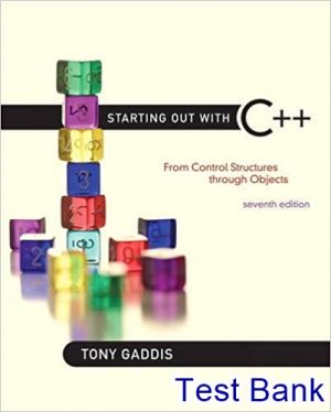 Starting Out With C++ From Control Structures Through Objects 7th Edition Tony Gaddis Test Bank