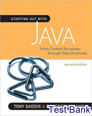 Starting Out With Java From Control Structures Through Data Structures 2nd Edition Gaddis Test Bank