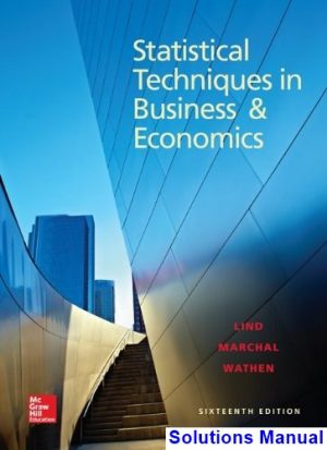 Statistical Techniques in Business and Economics 16th Edition Lind Solutions Manual