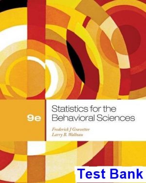 Statistics for the Behavioral Sciences 9th Edition Gravetter Test Bank