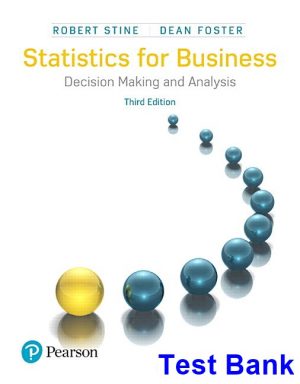 Statistics for Business Decision Making and Analysis 3rd Edition Stine Test Bank