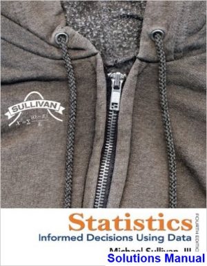 Statistics Informed Decisions Using Data 4th Edition Michael Sullivan Solutions Manual