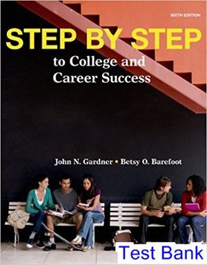 Step by Step to College and Career Success 6th Edition Gardner Test Bank