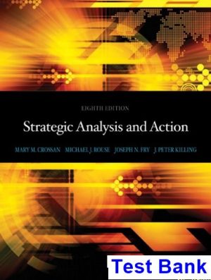 Strategic Analysis and Action 8th Edition Crossan Test Bank