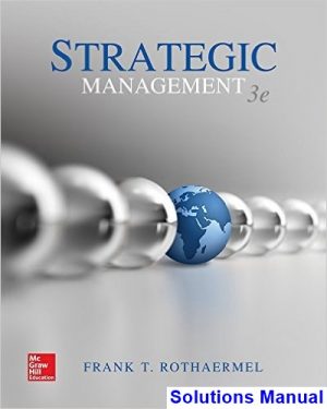 Strategic Management 3rd Edition Rothaermel Solutions Manual