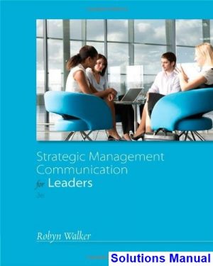 Strategic Management Communication for Leaders 3rd Edition Walker Solutions Manual