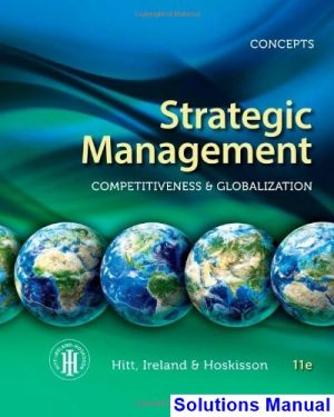 Strategic Management Concepts Competitiveness and Globalization 11th Edition Hitt Solutions Manual