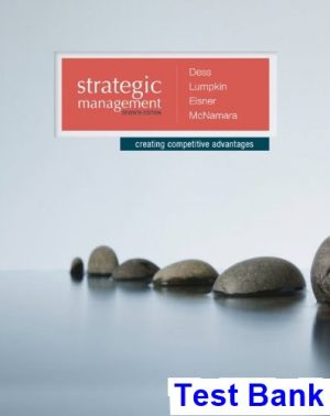 Strategic Management Creating Competitive Advantages 7th Edition Dess Test Bank