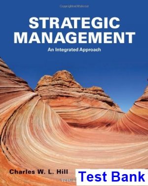 Strategic Management An Integrated Approach 10th Edition Hill Test Bank