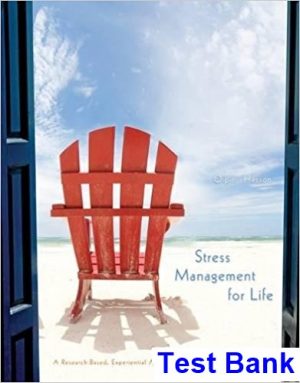 Stress Management for Life A Research Based Experiential Approach 4th Edition Olpin Test Bank