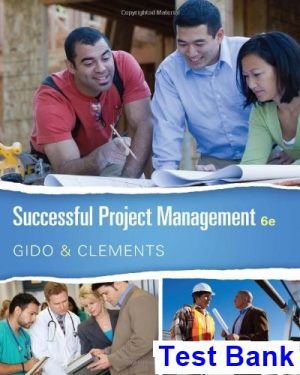 Successful Project Management 6th Edition Gido Test Bank