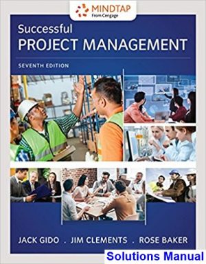 Successful Project Management 7th Edition Gido Solutions Manual