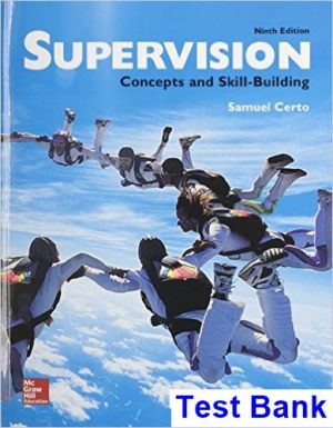 Supervision Concepts and Skill-Building 9th Edition Samuel Certo Test Bank