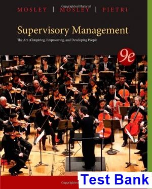 Supervisory Management 9th Edition Mosley Test Bank