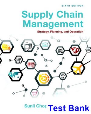 Supply Chain Management Strategy Planning and Operation 6th Edition Chopra Test Bank