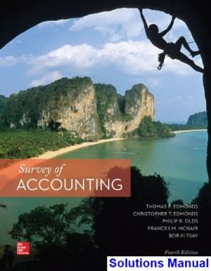Survey of Accounting 4th Edition Edmonds Solutions Manual